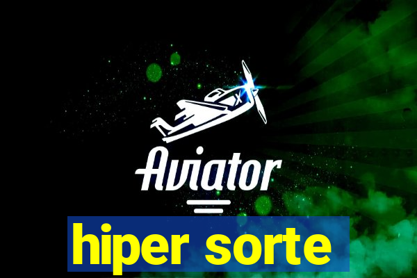 hiper sorte